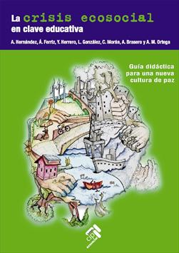 ‘La crisis ecosocial en clave educativa. GuÃ­a didÃ¡ctica para una nueva cultura de paz’